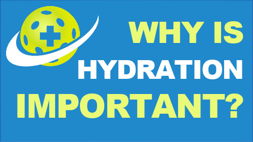 Pickleball Recovery logo plus text that says, "Why is Hydration Important?"